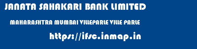 JANATA SAHAKARI BANK LIMITED  MAHARASHTRA MUMBAI VILLEPARLE VILLE PARLE  ifsc code
